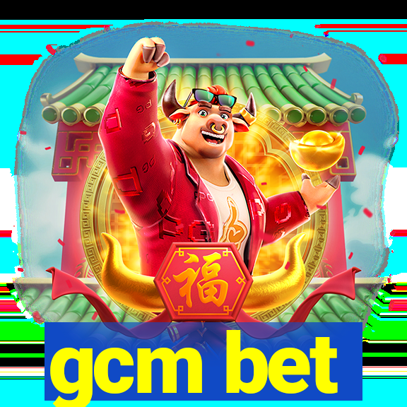 gcm bet